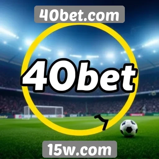 Análise das promoções e bônus do 40bet.com